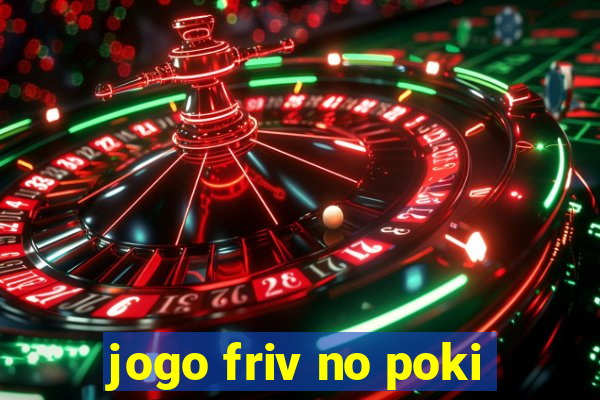 jogo friv no poki